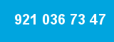 921 036 73 47 921 036 73 47